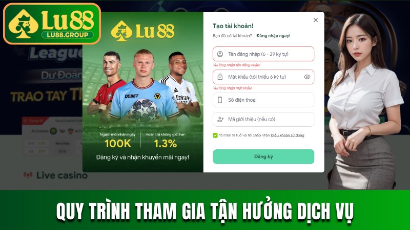 Quy trình tham gia tận hưởng dịch vụ chất lượng